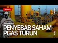 Penyebab Saham PGAS Turun | Tagar Penyebab Saham PGAS Turun | Tagar