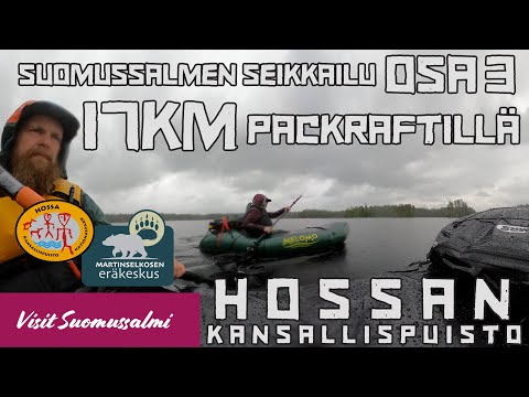 Hossan Kansallispuiston Bikepacking retki tyttären kanssa - OSA  - Packraftillä (Reppulautta) 17km