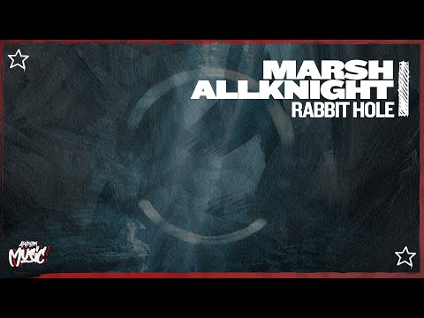 Marsh feat. ALLKNIGHT - Rabbit Hole (Extended Mix)