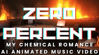 Zero Percent By My Chemical Romance But It&#39;s An AI Animated Music Video