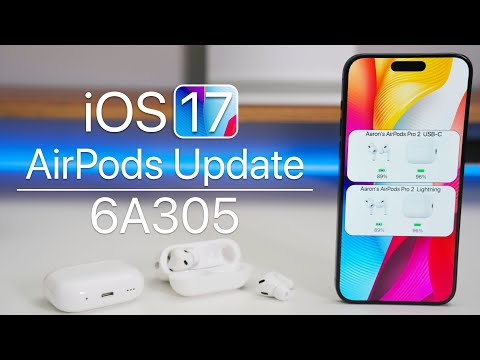 AirPods Update 6A305 for iOS 17 is Out! - What's New?