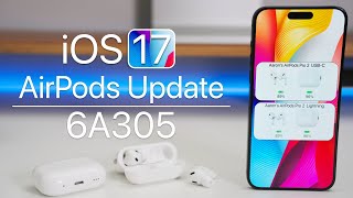 AirPods Update 6A305 for iOS 17 is Out! - What&#039;s New?