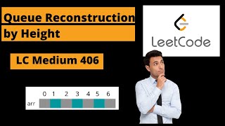 YouTube video 'Queue Reconstruction by Height || Leetcode Medium 406'