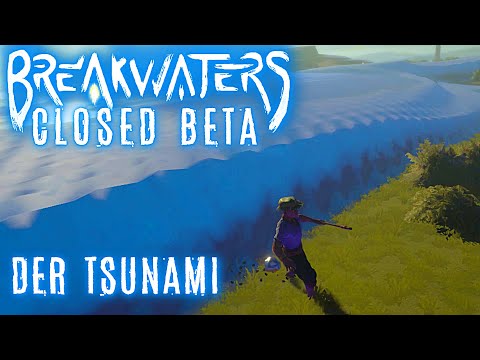 TSUNAMI in BREAKWATERS Closed Beta Deutsch German Gameplay 004