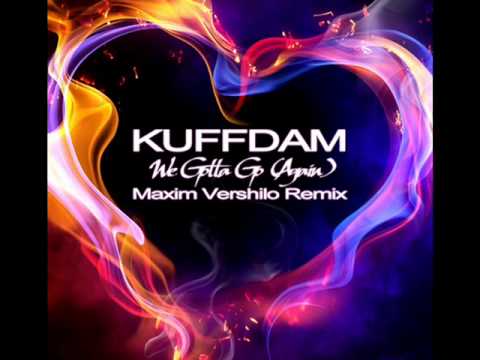 Kuffdam - We Gotta Go (Again) (Maxim Vershilo Remix)
