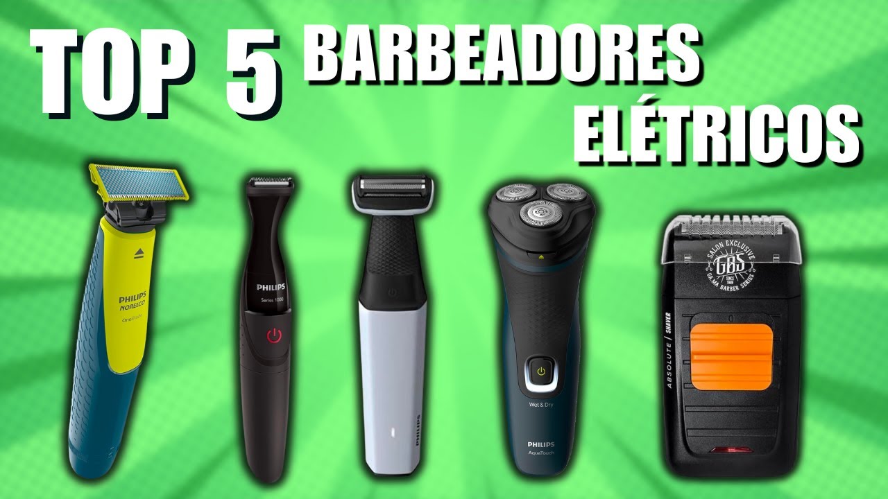 🧔🏻Top 5 Barbeadores Elétricos - 🪮 Qual o Melhor Barbeador Elétrico - 🤔Barbeador Elétrico Phillips?