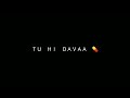 Tu Hi Hai Aashiqui Song Status Black Screen Status Black Screen Status 2ndcreation1000k