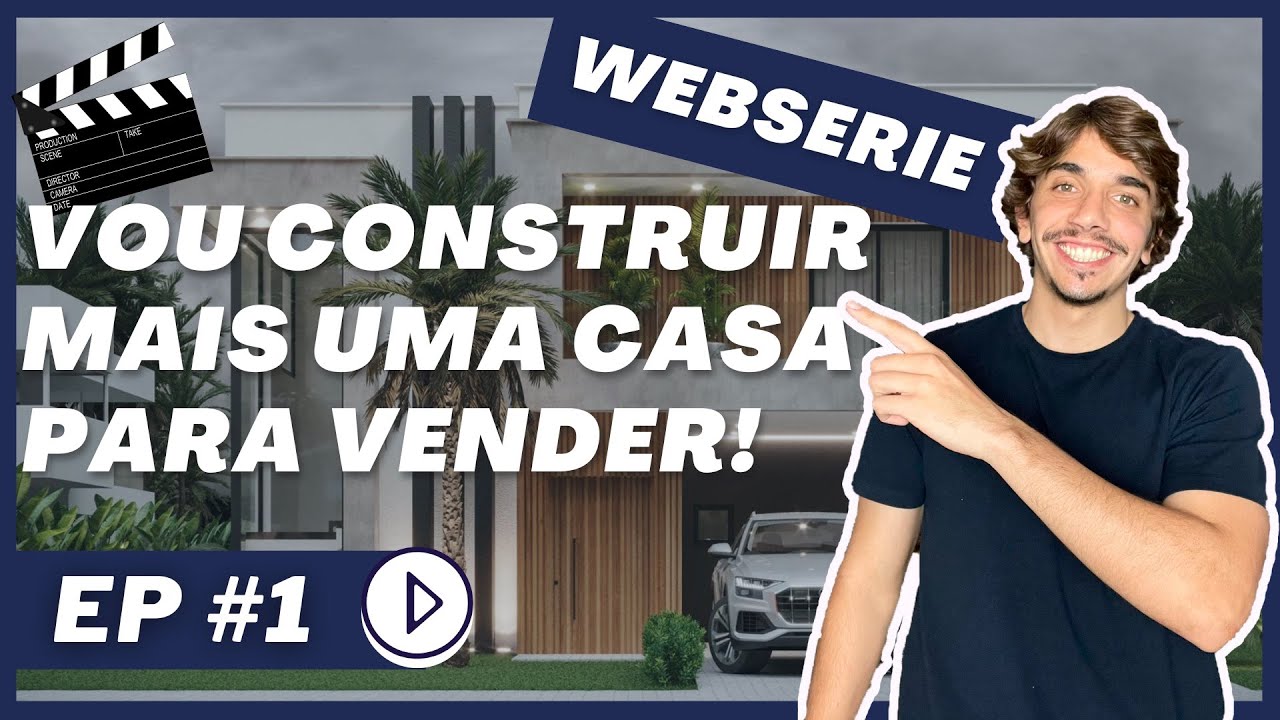 VOU CONSTRUIR UMA NOVA CASA PARA VENDER | Ep 01 Webserie Construir para Vender