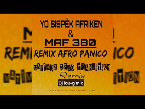 Remix yo sispèk afriken maf 300 afro panico