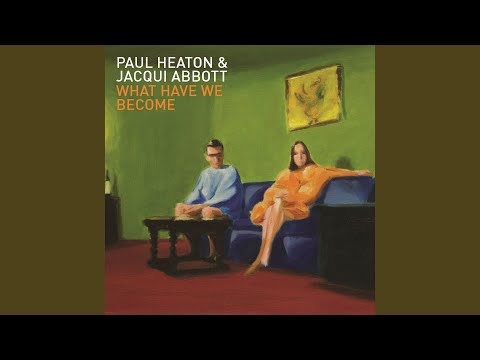 When It Was Ours - Paul Heaton