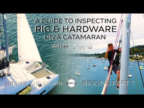 How to Perform a Rig Inspection on a Catamaran | Part 1