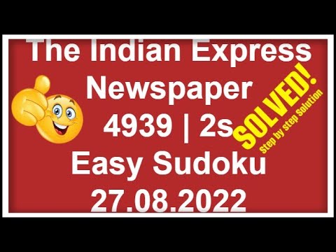 How to Solve The Indian Express | Easy Sudoku | Step by Step Solution | 4939 | 2s | 27.08.2022