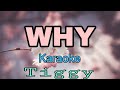WHY -KARAOKE - BY TIGGY  ( JC KARAOKEKOTO )
