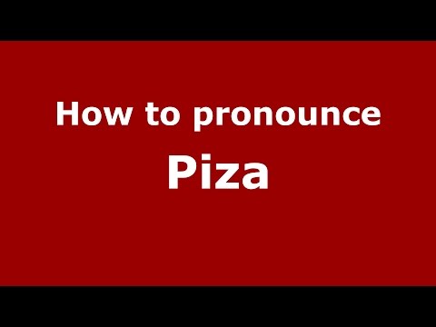 How to pronounce Piza