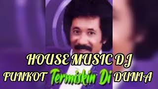 Download lagu House Music DJ Funkot - Termiskin Di Dunia mp3 Download lagu House Music DJ Funkot - Termiskin Di Dunia mp3