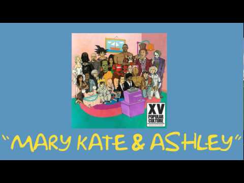 XV - Mary Kate & Ashley (Feat. Freddy High & Sez Batters)