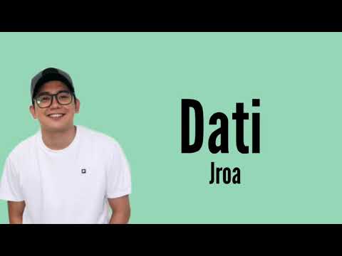 Jroa - Dati ft. Skusta Clee (lyrics)