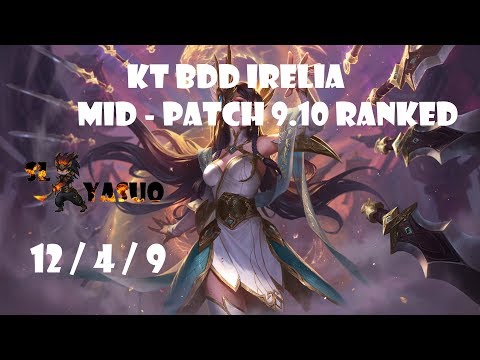 League of Legends | KT BDD IRELIA | Mid - Patch 9.10 Ranked