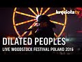 Dilated Peoples LIVE Woodstock Festival Poland 2016 [Full Concert]