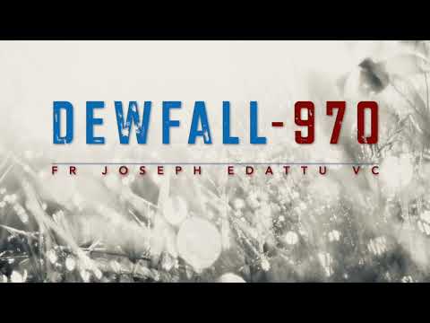 Dewfall 970 - A medicine for fear and anxiety