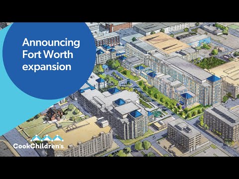 Cook Children's Medical Center | Fort Worth Expansion Overview