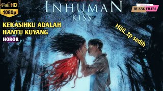Download lagu Cinta Beda Alam Dan Dunia - Alur Film Inhuman Kiss mp3