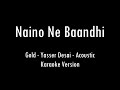 Naino Ne Baandhi | Gold | Yasser Desai | Acoustic Karaoke With Lyrics | Only Guitar Chords...