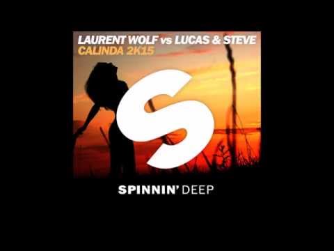 Calinda 2k15 - Laurent Wolf vs Lucas & Steve