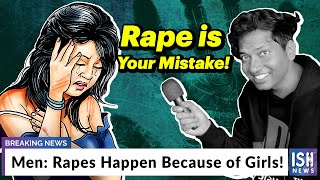 Men: Rapes Happen Because of Girls!