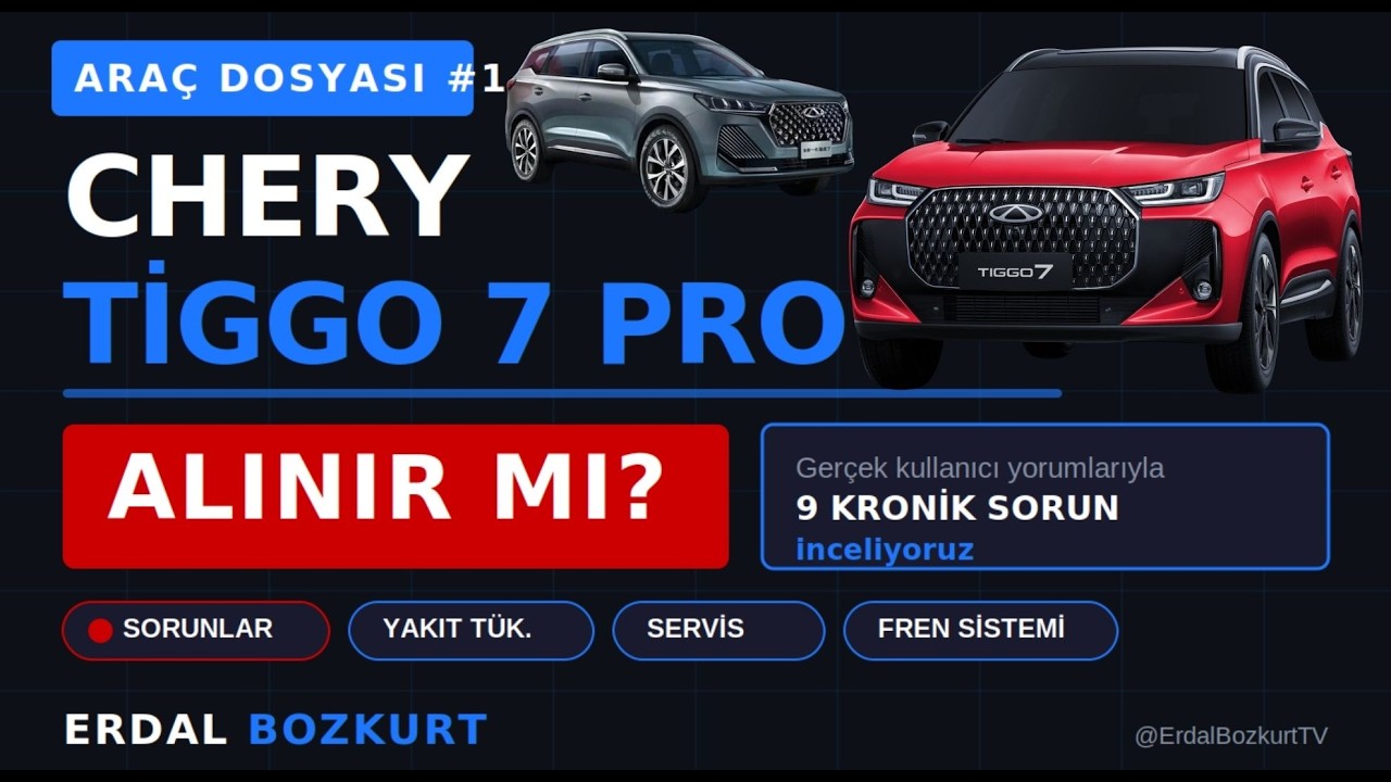 Chery Tiggo 7 Pro Alınır mı? I Chery Tiggo 7 Pro Kronik Sorunları ve Gerçek Kullanıcı Yorumları