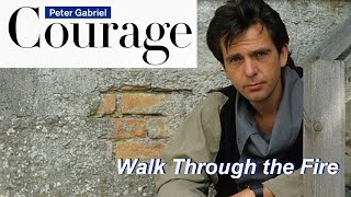 Peter Gabriel - Walk Through the Fire (Courage - 1984)