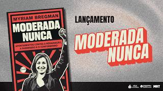 Myriam Bregman no Brasil: Lançamento do livro Moderada Nunca pela Editora Iskra