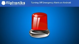 How To Turn Off Emergency Alerts on Android - Fliptroniks.com