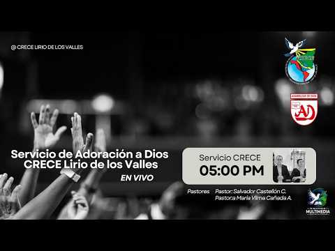 EN VIVO-SERVICIO DE ADORACION A DIOS-CRECE LIRIO DE LOS VALLES