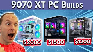DON'T BUILD WRONG! 🛑 Best RX 9070 XT PC Builds! $1200 / $1500 / $2000