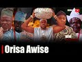 ORISA AWISE Latest Yoruba Movie 2025 Drama Odunlade Adekola Segun Ogungbe Ireti Osayemi