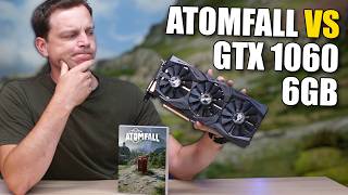 Playing Atomfall on a Graphics Card that cost the same as the game.