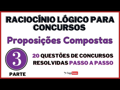 ✅ Proposições Compostas para Concursos✅ Resolução do Ebook com 100 Questões ✅ Respostas de 41 à 60