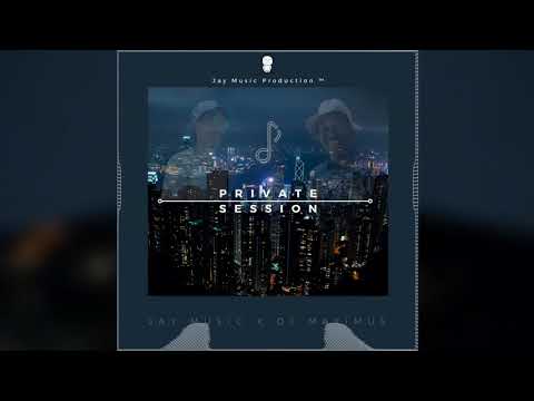 Jay Music x Dj Maximus - Private Session