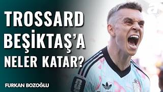 Leandro Trossard Beşiktaş’a Katkıları Analizi