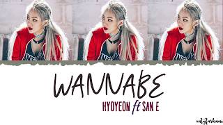 Hyoyeon (효연) - Wannabe (ft San E) Lyrics [Color Coded_Han_Rom_Eng]
