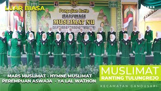 Download lagu MARS MUSLIMAT, PEREMPUAN ASWAJA PENAMPILAN MUSLIMAT RANTING DESA TULUNGREJO - PAC MUSLIMAT GANDUSARI mp3
