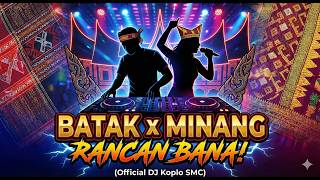 Download lagu Batak x Minang - RANCAN BANA! ( DJ Koplo SMC) mp3