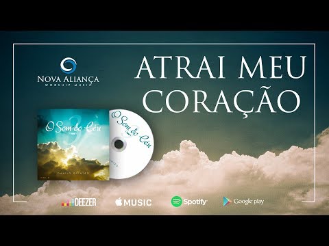 Atrai Meu Coração - Som do Céu 3 - Danilo Quintão