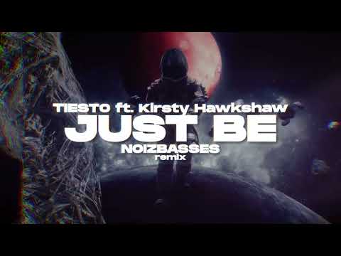TIESTO ft. Kirsty Hawkshaw - Just Be