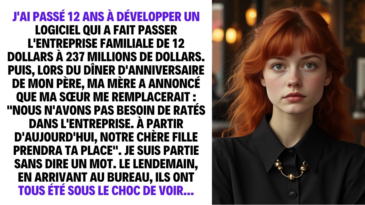 J'AI PASSÉ 12 ANS À DÉVELOPPER UN LOGICIEL QUI A FAIT PASSER L'ENTREPRISE FAMILIALE DE 12 DOLLARS...