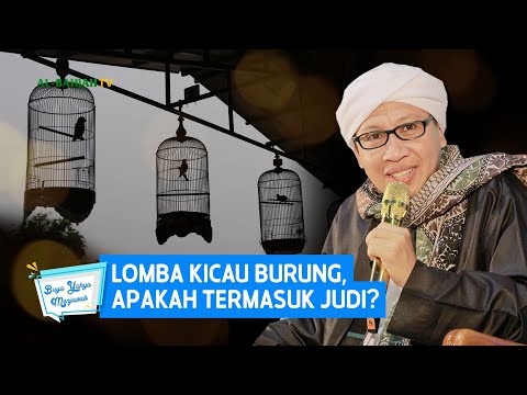 , title : 'Lomba Kicau Burung, Apakah Termasuk Judi? | Buya Yahya Menjawab'