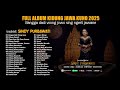 FULL ALBUM KIDUNG JAWA KUNO 2025 BANGGA DADI WONG JOWO SING NGERTI JAWANE