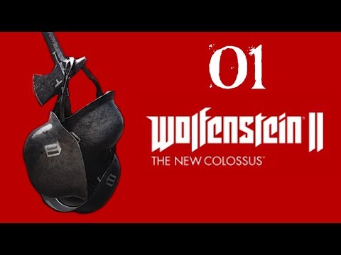 SB Plays Wolfenstein 2: The New Colossus 01 - Going Right For It