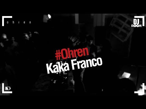DJ Room #Ohren | Kaka Franco